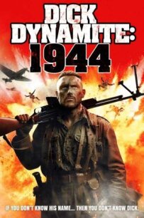 Дік Динаміт: 1944 рік