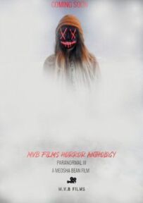 M.V.B антологія фільмів частина III: Паранормальне